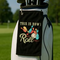 This Is How I Roll Retro Bowling Lover Funny Bowler Gifts Golf Towel