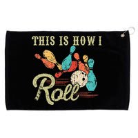 This Is How I Roll Retro Bowling Lover Funny Bowler Gifts Grommeted Golf Towel