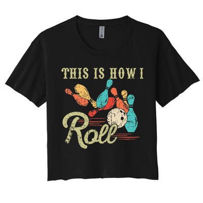 This Is How I Roll Retro Bowling Lover Funny Bowler Gifts Crop Top