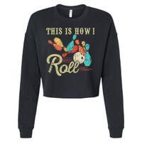 This Is How I Roll Retro Bowling Lover Funny Bowler Gifts Cropped Pullover Crew
