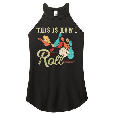 This Is How I Roll Retro Bowling Lover Funny Bowler Gifts Women's Perfect Tri Rocker Tank