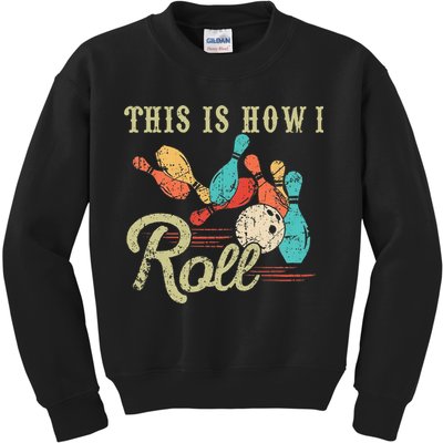 This Is How I Roll Retro Bowling Lover Funny Bowler Gifts Kids Sweatshirt
