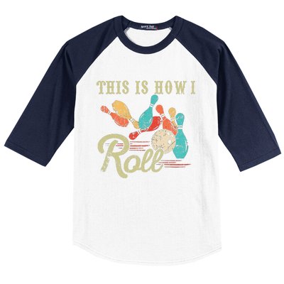 This Is How I Roll Retro Bowling Lover Funny Bowler Gifts Baseball Sleeve Shirt