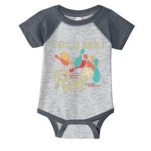 This Is How I Roll Retro Bowling Lover Funny Bowler Gifts Infant Baby Jersey Bodysuit