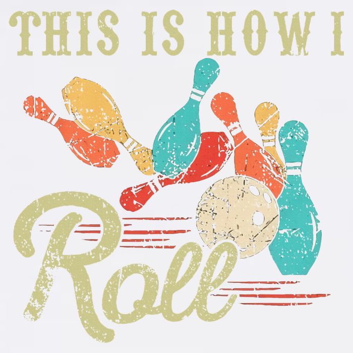 This Is How I Roll Retro Bowling Lover Funny Bowler Gifts Garment-Dyed Sweatshirt