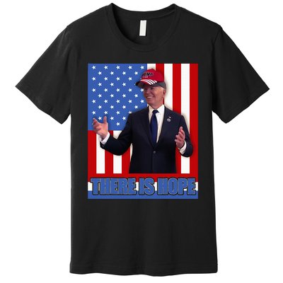 There Is Hope Joe Biden Wearing Trump Hat Premium T-Shirt