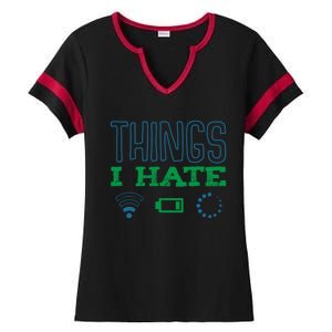 Things I Hate Buffering Low Battery Weak Wlan Funny Quotes Gift Ladies Halftime Notch Neck Tee