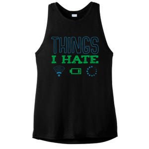 Things I Hate Buffering Low Battery Weak Wlan Funny Quotes Gift Ladies PosiCharge Tri-Blend Wicking Tank