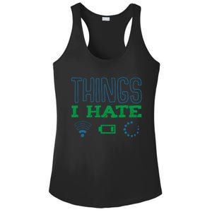 Things I Hate Buffering Low Battery Weak Wlan Funny Quotes Gift Ladies PosiCharge Competitor Racerback Tank