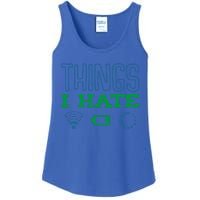 Things I Hate Buffering Low Battery Weak Wlan Funny Quotes Gift Ladies Essential Tank