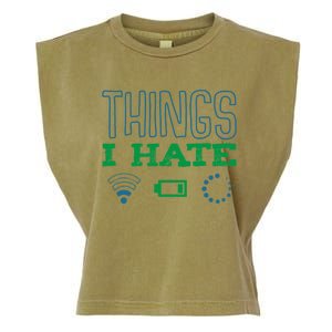 Things I Hate Buffering Low Battery Weak Wlan Funny Quotes Gift Garment-Dyed Women's Muscle Tee