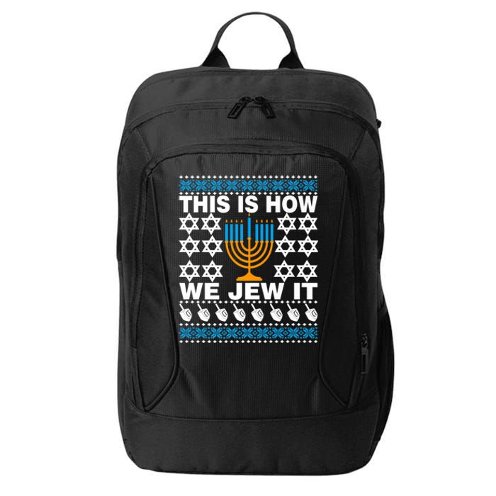 This Is How We Jew It Funny Ugly Happy Hanukkah Sweater  Premium City Backpack