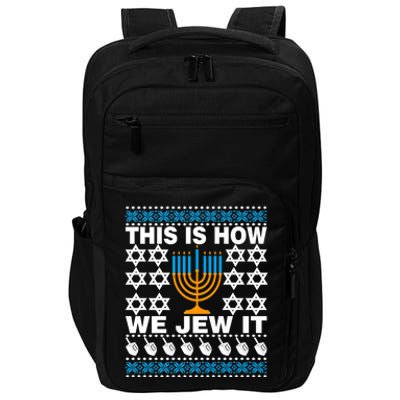 This Is How We Jew It Funny Ugly Happy Hanukkah Sweater  Premium Impact Tech Backpack