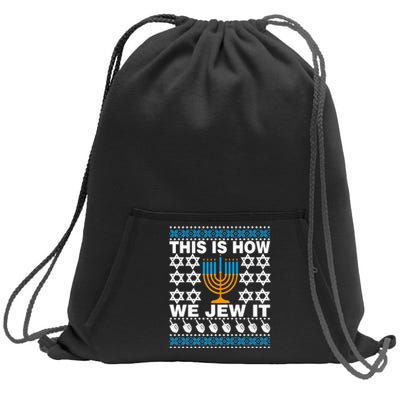 This Is How We Jew It Funny Ugly Happy Hanukkah Sweater  Premium Sweatshirt Cinch Pack Bag