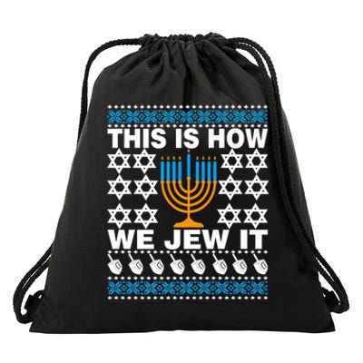 This Is How We Jew It Funny Ugly Happy Hanukkah Sweater  Premium Drawstring Bag