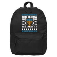 This Is How We Jew It Funny Ugly Happy Hanukkah Sweater  Premium 16 in Basic Backpack