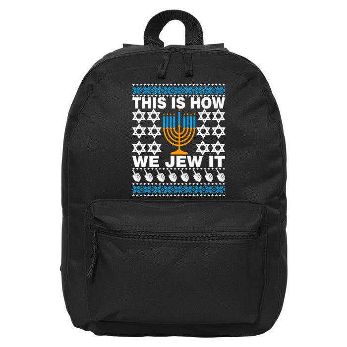 This Is How We Jew It Funny Ugly Happy Hanukkah Sweater  Premium 16 in Basic Backpack