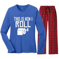 This Is How I Roll Funny Toilet Paper Humor Gift Women's Long Sleeve Flannel Pajama Set 