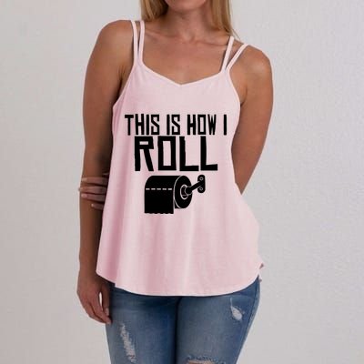 This Is How I Roll Funny Toilet Paper Humor Gift Women's Strappy Tank