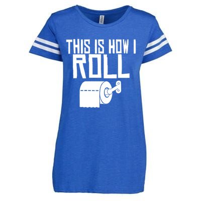 This Is How I Roll Funny Toilet Paper Humor Gift Enza Ladies Jersey Football T-Shirt