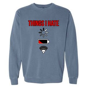 Things I Hate Computer It Tech Software Programmer Graphic Gift Garment-Dyed Sweatshirt