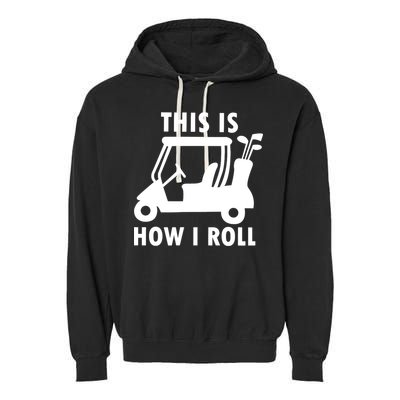This Is How I Roll Funny Humor Golf Vintage Garment-Dyed Fleece Hoodie