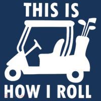 This Is How I Roll Funny Humor Golf Vintage T-Shirt