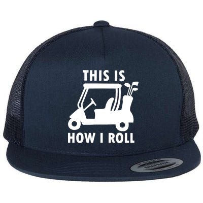 This Is How I Roll Funny Humor Golf Vintage Flatbill Hat
