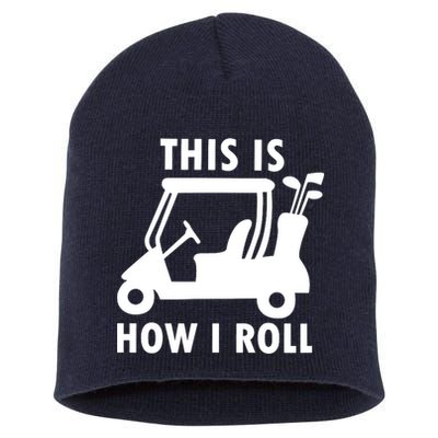 This Is How I Roll Funny Humor Golf Vintage Short Acrylic Beanie