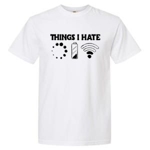 Things I Hate Computer Problems For Nerds Gamer Meaningful Gift Garment-Dyed Heavyweight T-Shirt