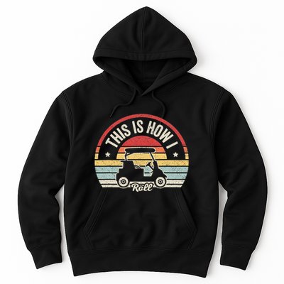 This Is How I Roll Golfer Vintage quotes Golf Hoodie