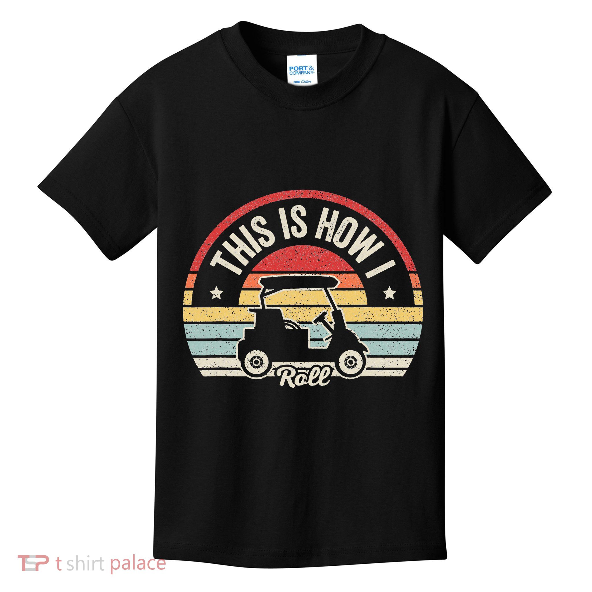 This Is How I Roll Golfer Vintage quotes Golf Kids T-Shirt