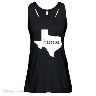 Texas Is Home. Ladies Essential Flowy Tank