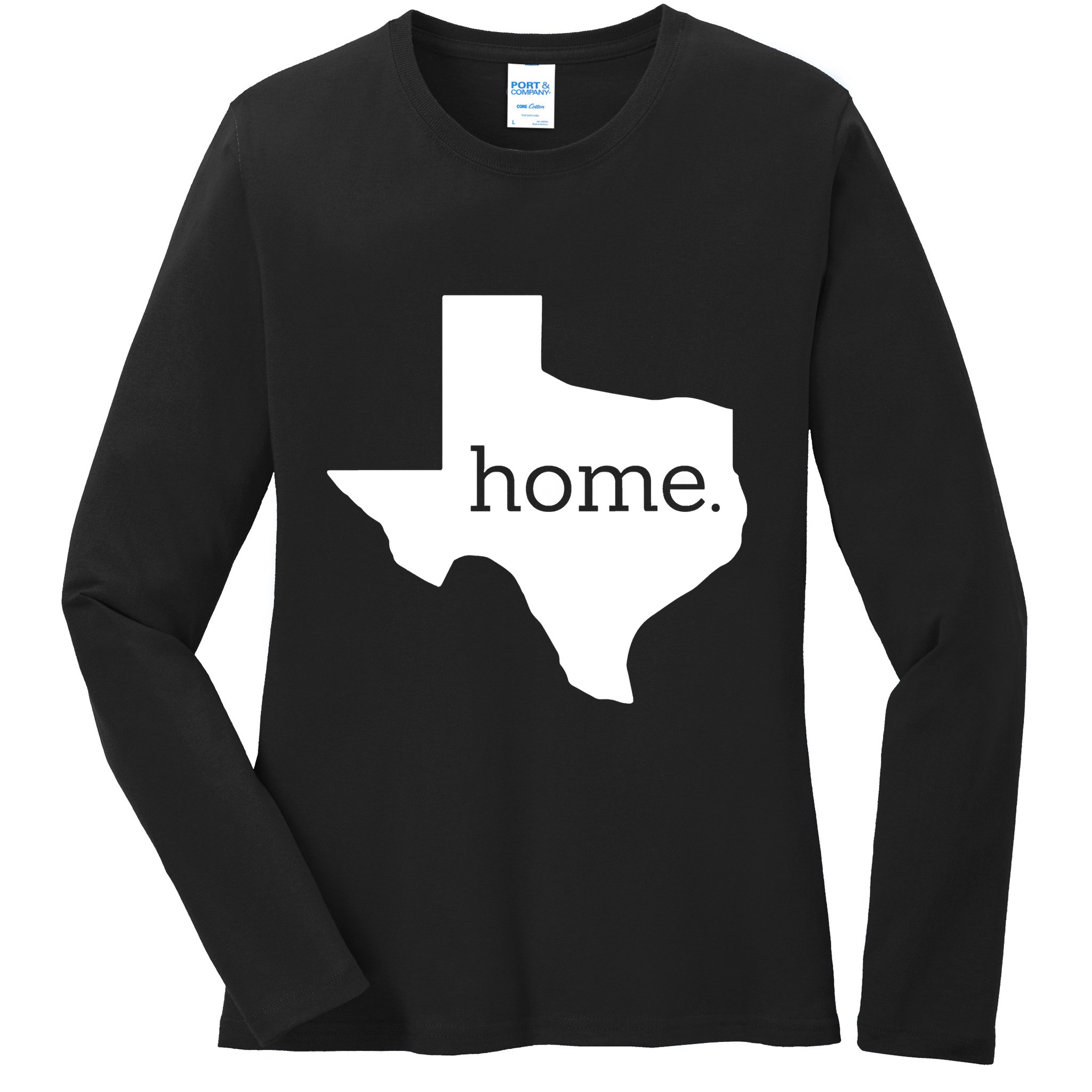Texas Is Home. Ladies Long Sleeve Shirt