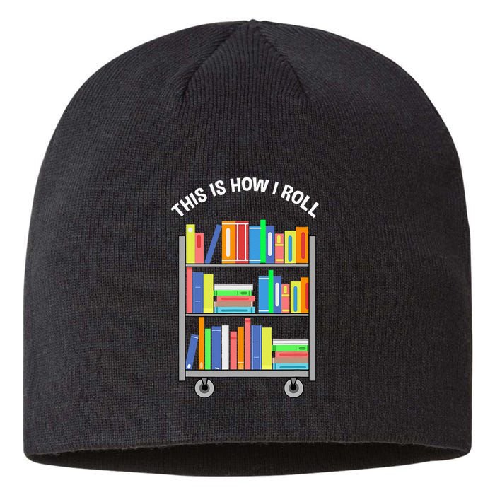 This Is How I Roll Book Librarian Sustainable Beanie