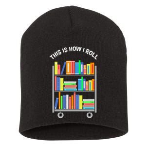 This Is How I Roll Book Librarian Short Acrylic Beanie