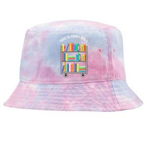 This Is How I Roll Book Librarian Tie-Dyed Bucket Hat