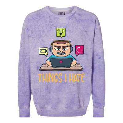 Things I Hate For Computer Programmer Gift Colorblast Crewneck Sweatshirt