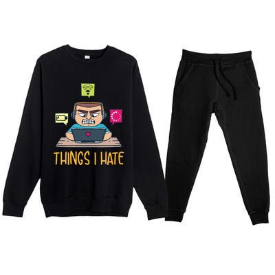 Things I Hate For Computer Programmer Gift Premium Crewneck Sweatsuit Set