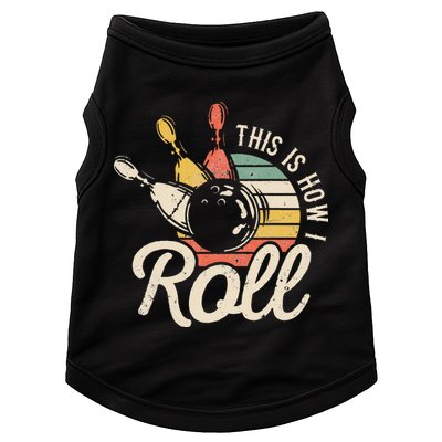 This Is How I Roll Retro Bowling Bowler Funny Gift Cap Sleeve Doggie Tank
