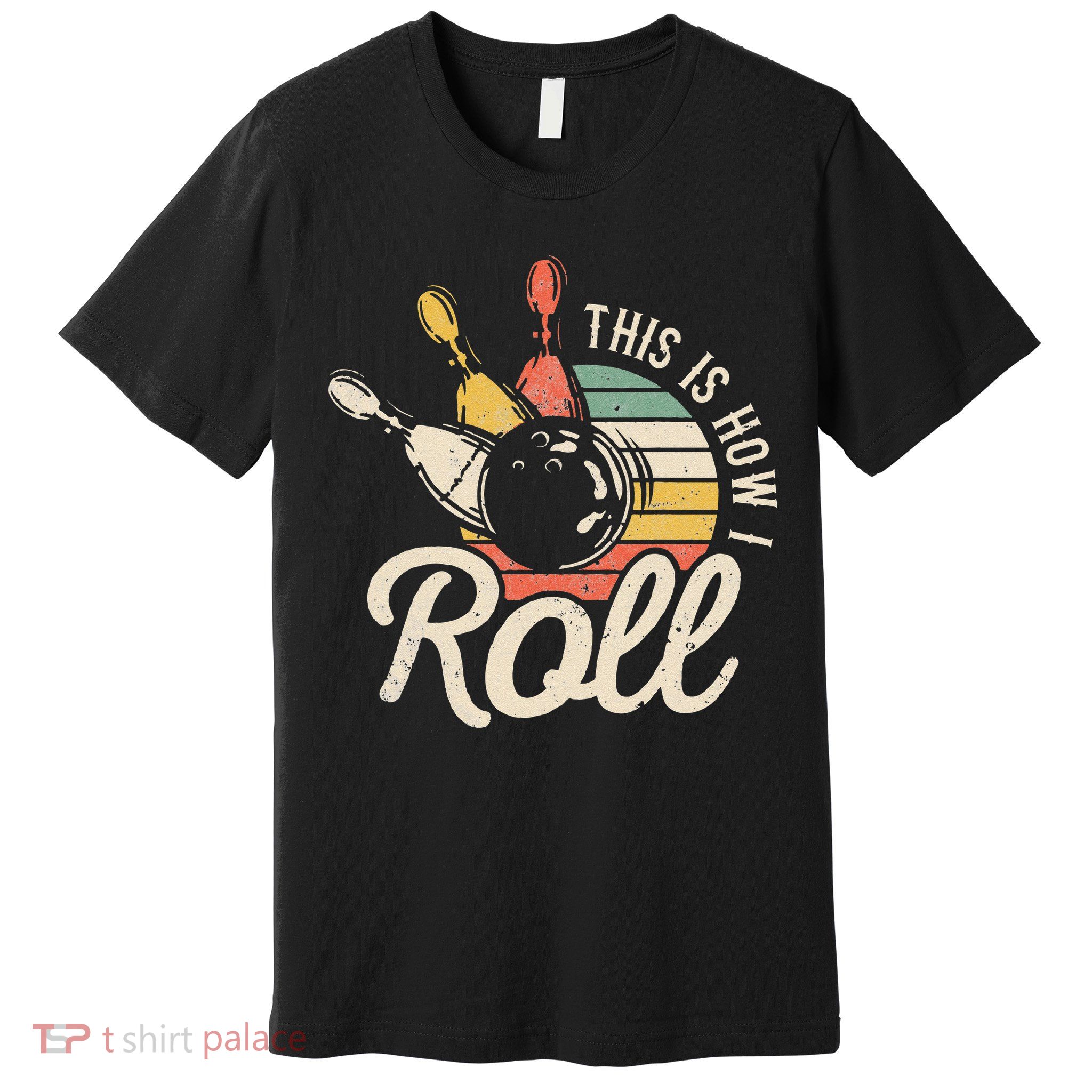 This Is How I Roll Retro Bowling Bowler Funny Gift Cap Sleeve Premium T-Shirt