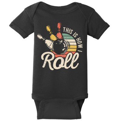 This Is How I Roll Retro Bowling Bowler Funny Gift Cap Sleeve Baby Bodysuit
