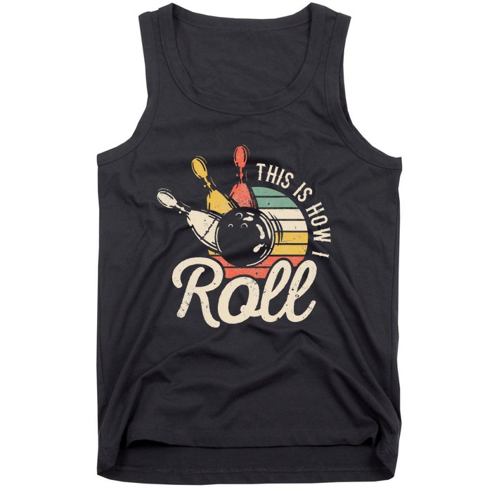 This Is How I Roll Retro Bowling Bowler Funny Gift Cap Sleeve Tank Top