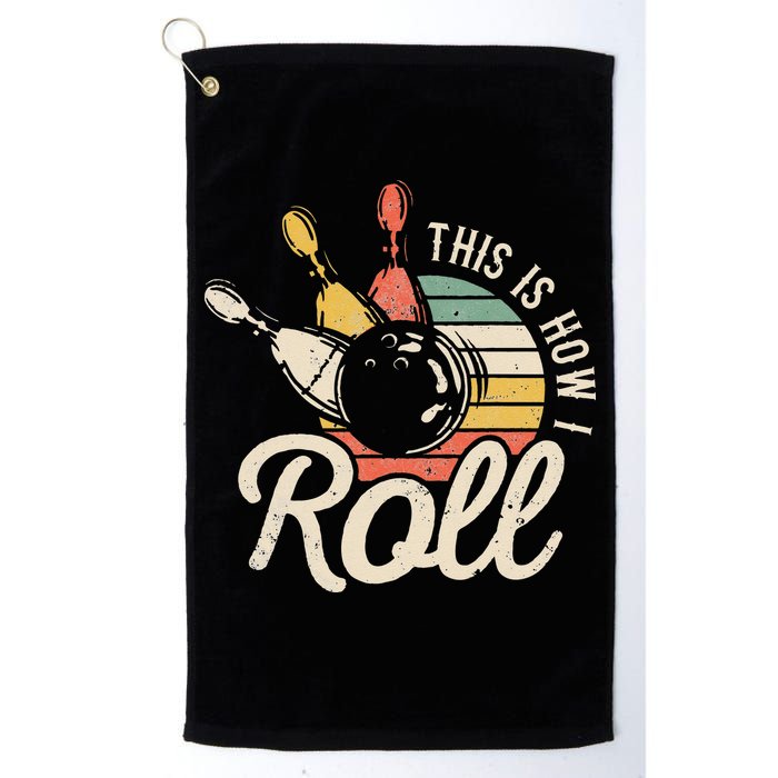 This Is How I Roll Retro Bowling Bowler Funny Gift Cap Sleeve Golf Towel