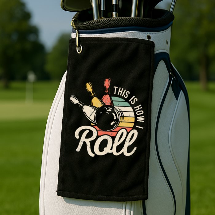 This Is How I Roll Retro Bowling Bowler Funny Gift Cap Sleeve Golf Towel