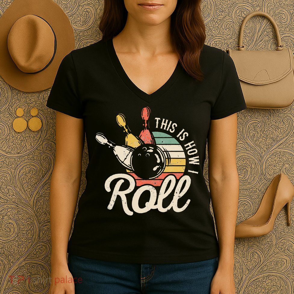 This Is How I Roll Retro Bowling Bowler Funny Gift Cap Sleeve Women's V-Neck T-Shirt