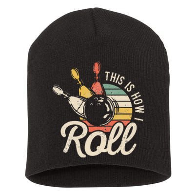 This Is How I Roll Retro Bowling Bowler Funny Gift Cap Sleeve Short Acrylic Beanie