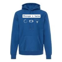 Things I Hate Gamer Nerd Design For Gamer And Pc Lover Gift Premium Hoodie