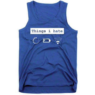 Things I Hate Gamer Nerd Design For Gamer And Pc Lover Gift Tank Top