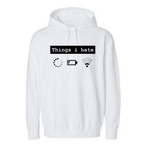 Things I Hate Gamer Nerd Design For Gamer And Pc Lover Gift Garment-Dyed Fleece Hoodie